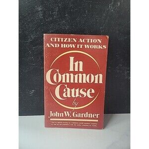 In Common Cause By John W. Gardner Paperback